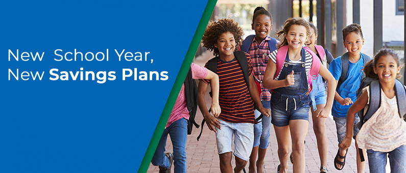 New School Year, New Savings Plans